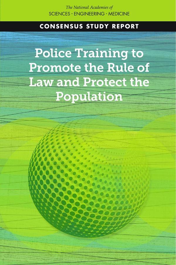 Police Training to Promote the Rule of Law and Protect the Population