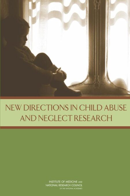 New Directions in Child Abuse and Neglect Research