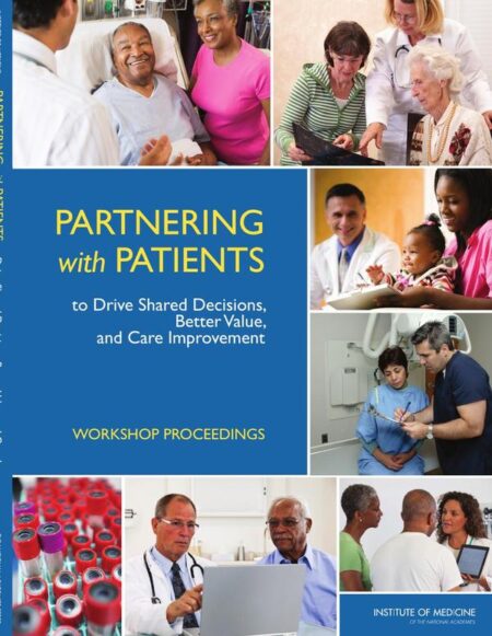 Partnering with Patients to Drive Shared Decisions, Better Value, and Care Improvement