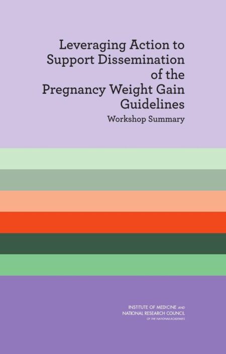 Leveraging Action to Support Dissemination of the Pregnancy Weight Gain Guidelines