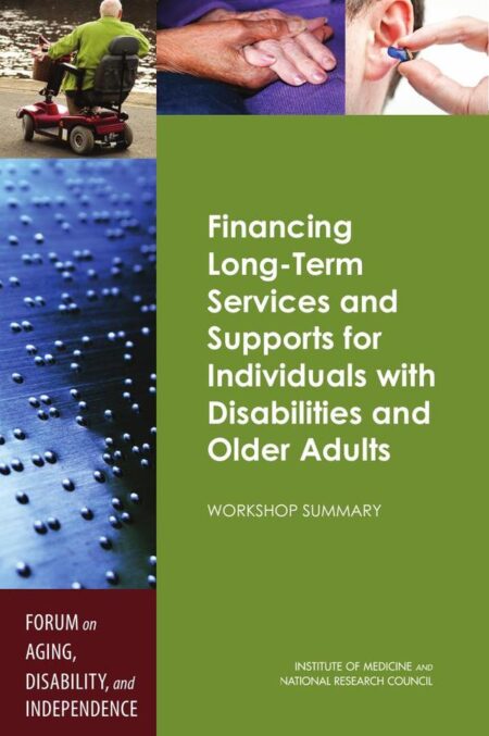 Financing Long-Term Services and Supports for Individuals with Disabilities and Older Adults