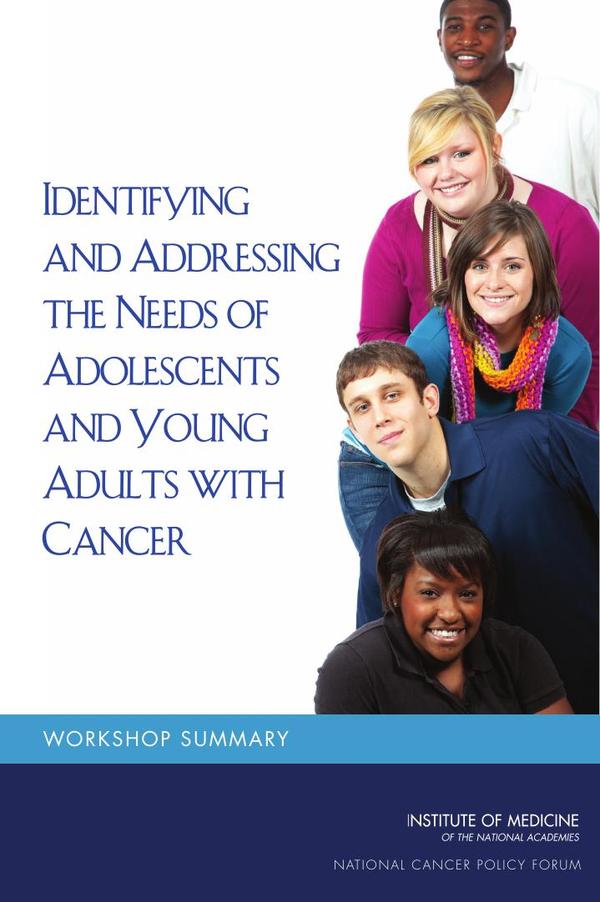 Identifying and Addressing the Needs of Adolescents and Young Adults with Cancer