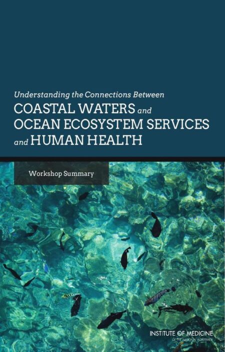 Understanding the Connections Between Coastal Waters and Ocean Ecosystem Services and Human Health