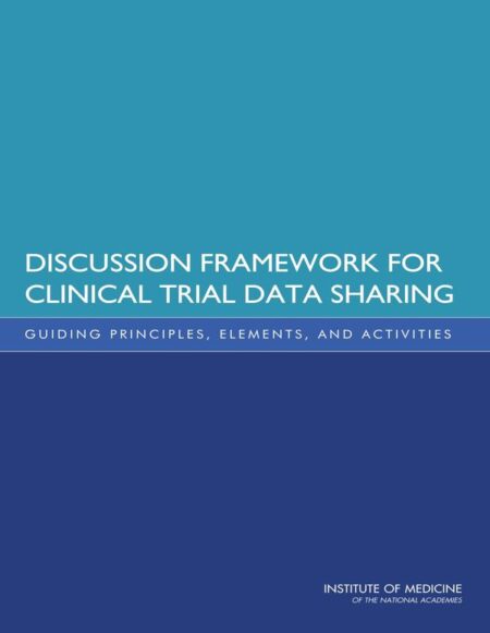 Discussion Framework for Clinical Trial Data Sharing