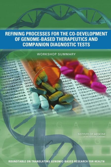 Refining Processes for the Co-Development of Genome-Based Therapeutics and Companion Diagnostic Tests