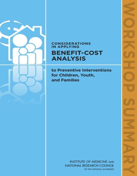 Considerations in Applying Benefit-Cost Analysis to Preventive Interventions for Children, Youth, and Families