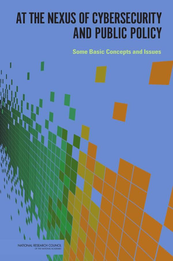 At the Nexus of Cybersecurity and Public Policy