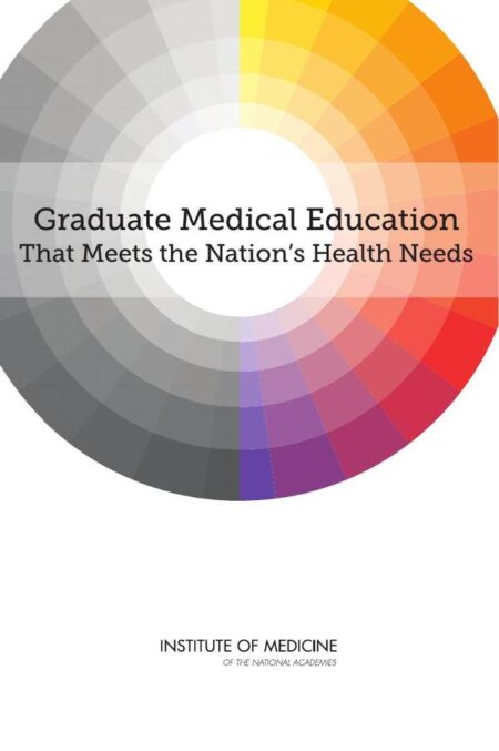 Graduate Medical Education That Meets the Nation's Health Needs