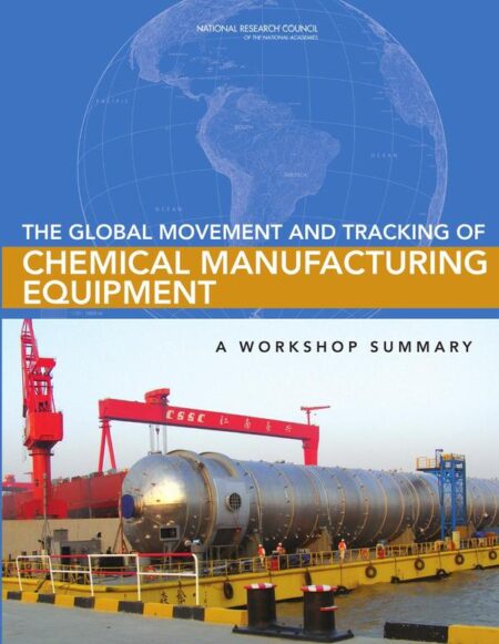 The Global Movement and Tracking of Chemical Manufacturing Equipment
