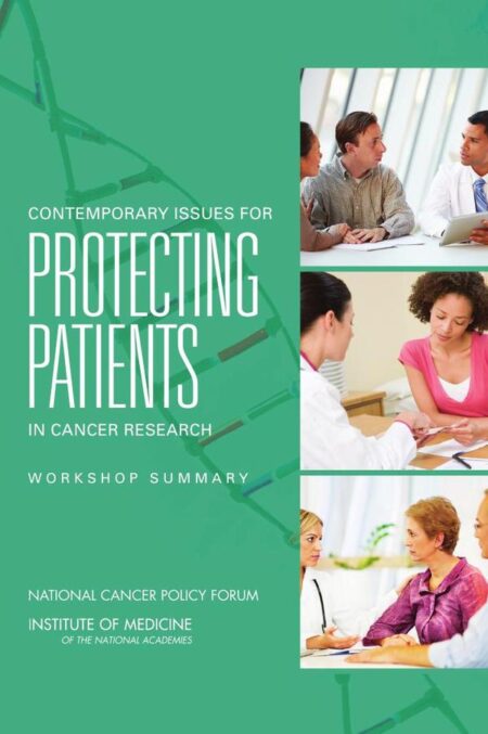 Contemporary Issues for Protecting Patients in Cancer Research
