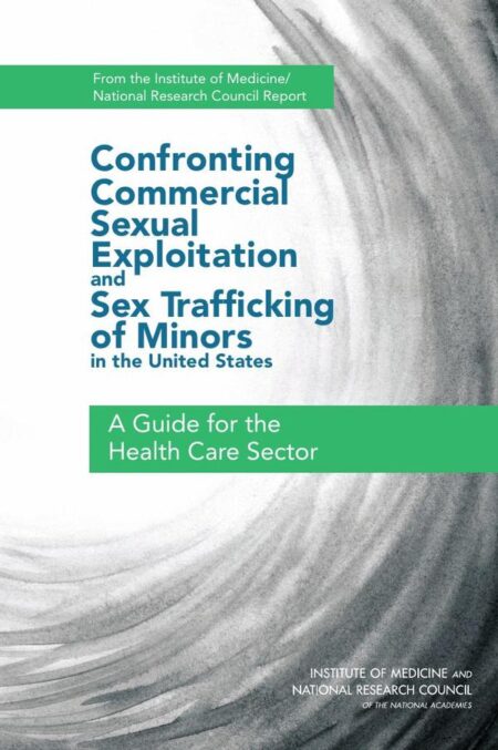 Confronting Commercial Sexual Exploitation and Sex Trafficking of Minors in the United States