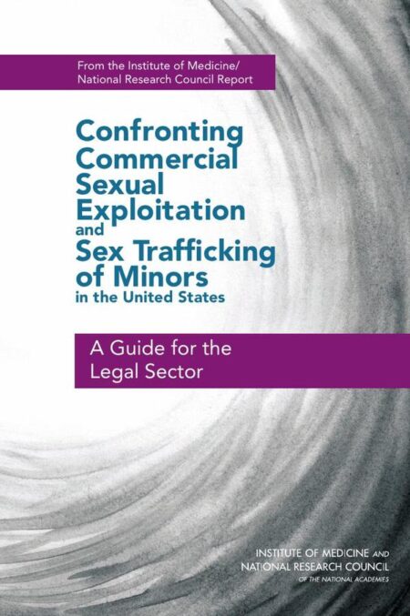 Confronting Commercial Sexual Exploitation and Sex Trafficking of Minors in the United States