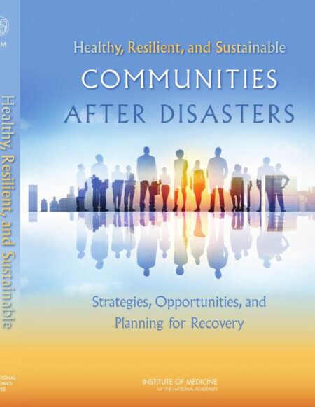 Healthy, Resilient, and Sustainable Communities After Disasters