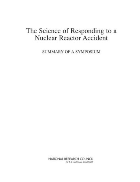 The Science of Responding to a Nuclear Reactor Accident