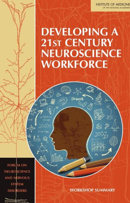 Developing a 21st Century Neuroscience Workforce