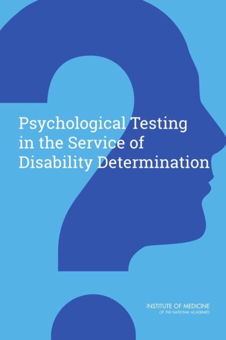 Psychological Testing in the Service of Disability Determination