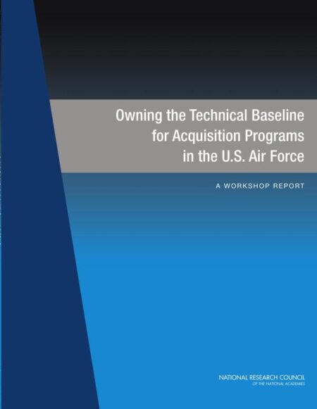Owning the Technical Baseline for Acquisition Programs in the U.S. Air Force