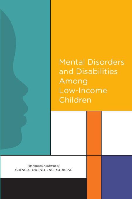 Mental Disorders and Disabilities Among Low-Income Children