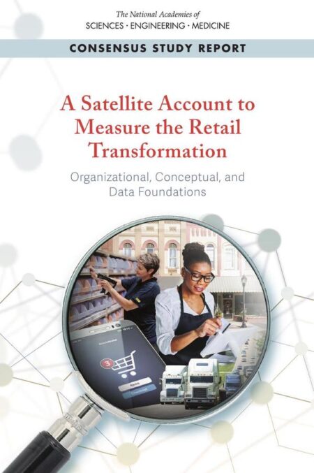 A Satellite Account to Measure the Retail Transformation