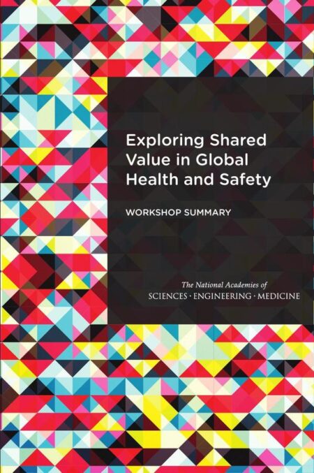 Exploring Shared Value in Global Health and Safety