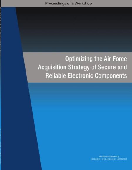 Optimizing the Air Force Acquisition Strategy of Secure and Reliable Electronic Components