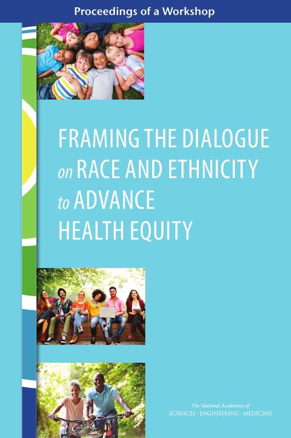 Framing the Dialogue on Race and Ethnicity to Advance Health Equity