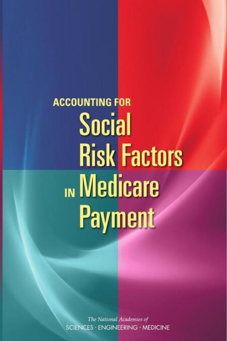 Accounting for Social Risk Factors in Medicare Payment
