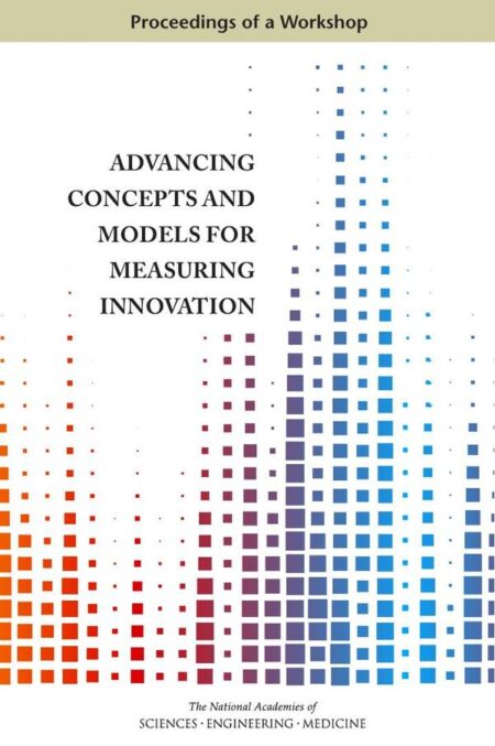 Advancing Concepts and Models for Measuring Innovation