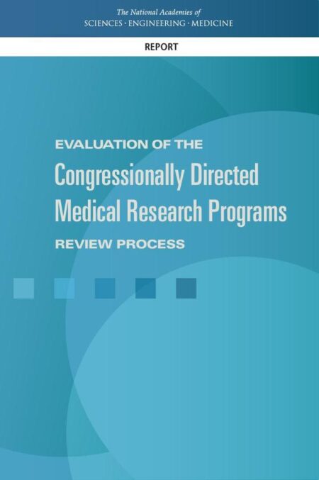 Evaluation of the Congressionally Directed Medical Research Programs Review Process