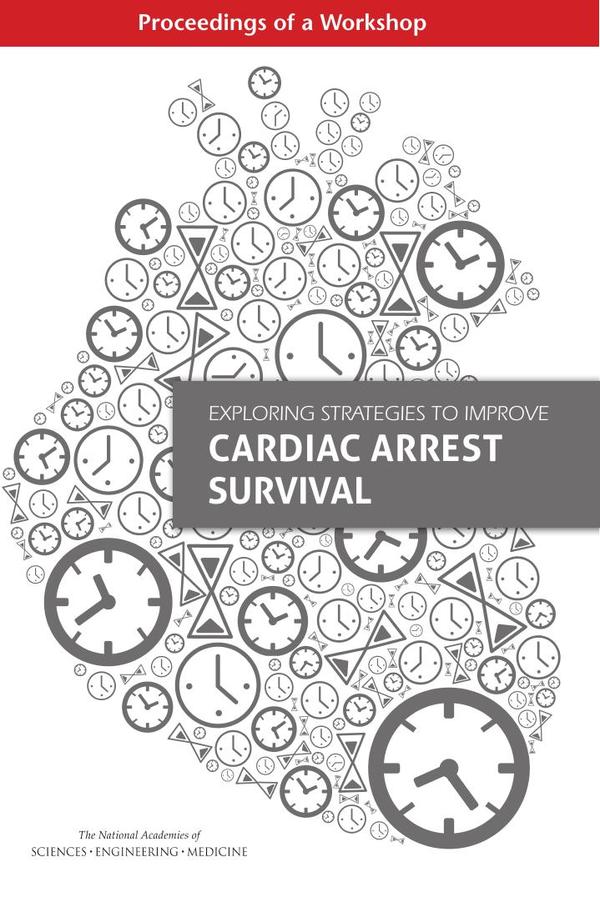 Exploring Strategies to Improve Cardiac Arrest Survival