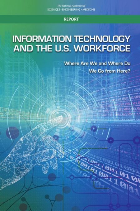 Information Technology and the U.S. Workforce