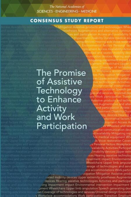 The Promise of Assistive Technology to Enhance Activity and Work Participation