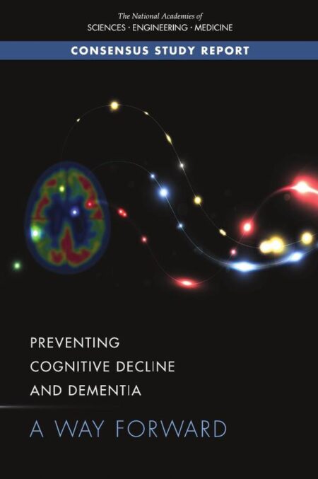 Preventing Cognitive Decline and Dementia