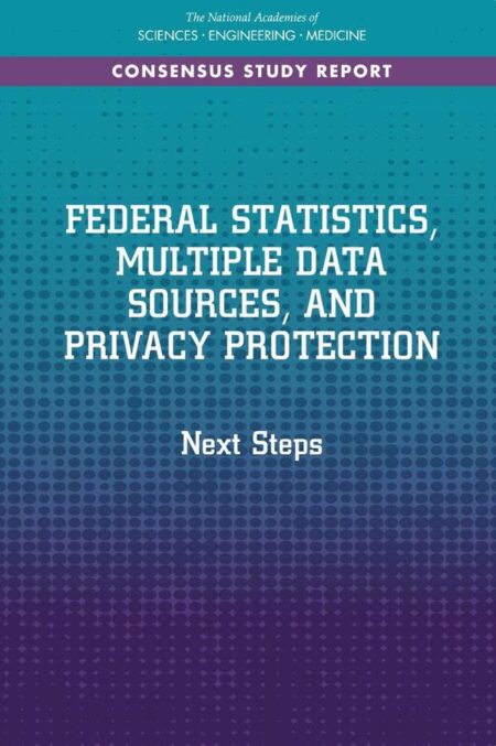Federal Statistics, Multiple Data Sources, and Privacy Protection