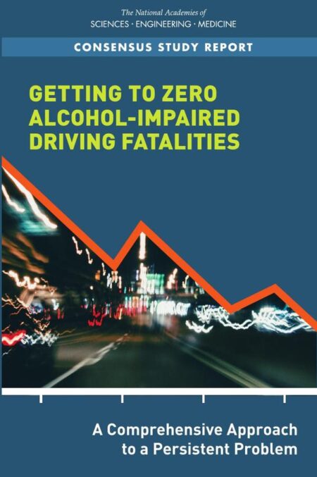 Getting to Zero Alcohol-Impaired Driving Fatalities