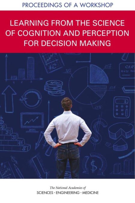 Learning from the Science of Cognition and Perception for Decision Making