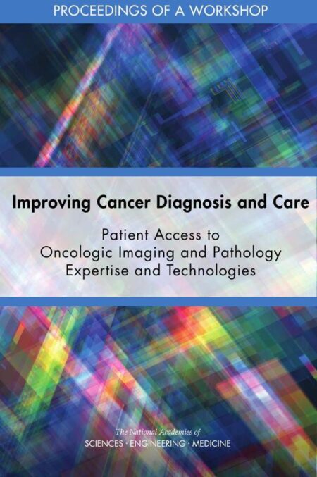 Improving Cancer Diagnosis and Care