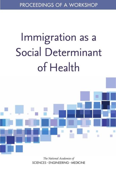 Immigration as a Social Determinant of Health