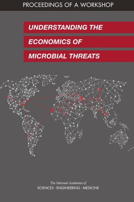 Understanding the Economics of Microbial Threats