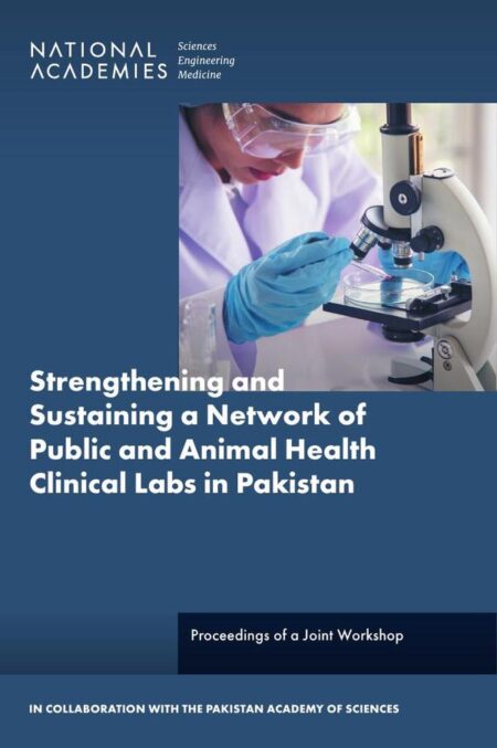 Strengthening and Sustaining a Network of Public and Animal Health Clinical Laboratories in Pakistan