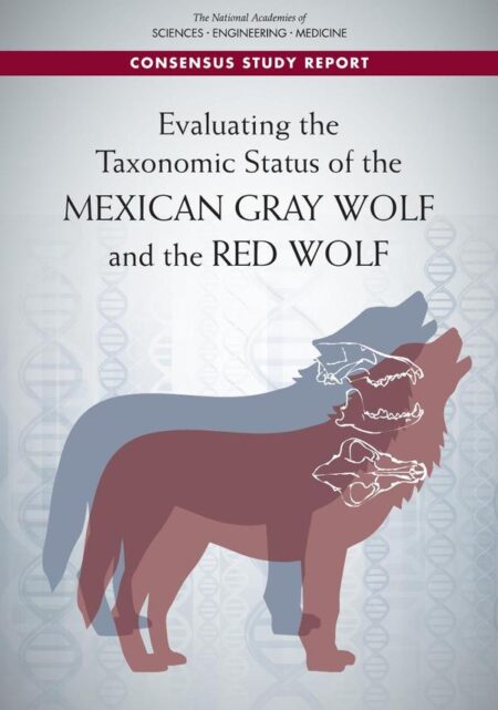 Evaluating the Taxonomic Status of the Mexican Gray Wolf and the Red Wolf