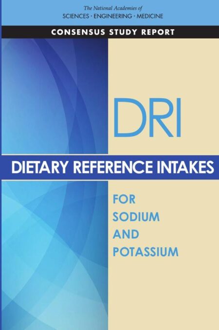 Dietary Reference Intakes for Sodium and Potassium