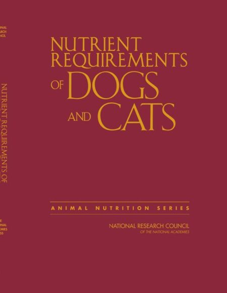 Nutrient Requirements of Dogs and Cats
