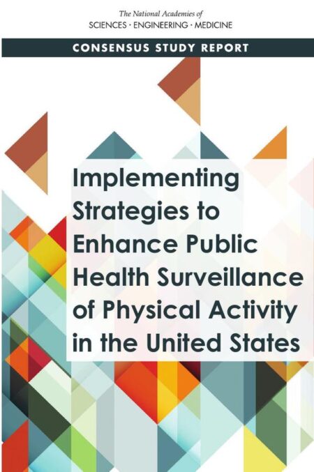 Implementing Strategies to Enhance Public Health Surveillance of Physical Activity in the United States