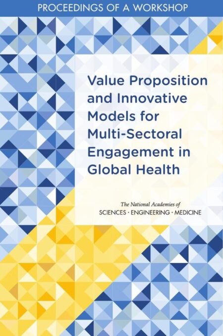 Value Proposition and Innovative Models for Multi-Sectoral Engagement in Global Health