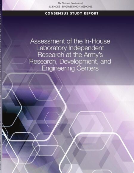 Assessment of the In-House Laboratory Independent Research at the Army's Research, Development, and Engineering Centers