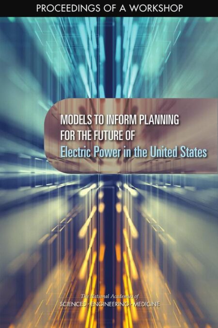 Models to Inform Planning for the Future of Electric Power in the United States
