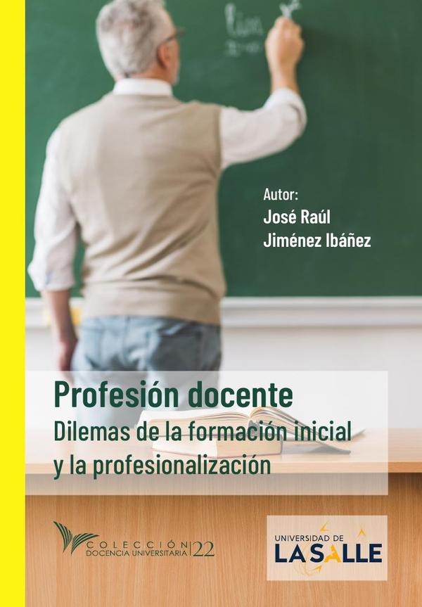 Profesión docente:dilemas de la formación inicial y la profesionalización