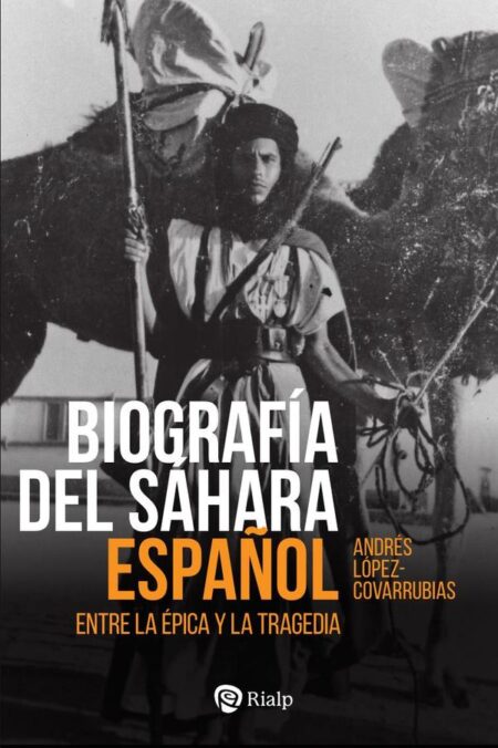 Biografía del Sáhara Español:Entre la épica y la tragedia