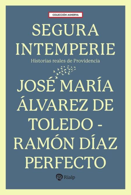 Segura intemperie:Historia reales de Providencia